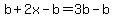 b%2B2x-b=3b-b