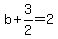 b%2B3%2F2=2
