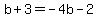 b%2B3=-4b-2