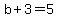 b%2B3=5