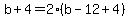 b%2B4=2%28b-12%2B4%29