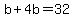 b%2B4b=32