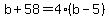 b%2B58=4%28b-5%29