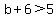b%2B6%3E5