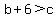 b%2B6%3Ec