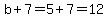 b%2B7=5%2B7=12