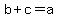 b%2Bc=a