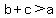 b%2Bc%3Ea