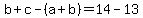 b%2Bc-%28a%2Bb%29=14-13