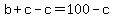 b%2Bc-c+=+100-c