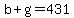 b%2Bg=431