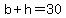 b%2Bh=30