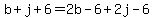 b%2Bj%2B6=2b-6%2B2j-6
