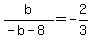 b%2F%28-b-8%29=-2%2F3