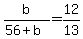 b%2F%2856%2Bb%29=12%2F13