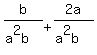 b%2F%28a%5E2b%29%2B+2a%2F%28a%5E2b%29