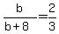 b%2F%28b%2B8%29=2%2F3