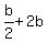 b%2F2+%2B+2b