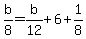b%2F8=b%2F12%2B6%2B1%2F8