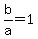 b%2Fa=1
