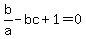 b%2Fa+-+bc+%2B+1+=+0