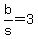 b%2Fs+=+3