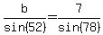 b%2Fsin%2852%29=7%2Fsin%2878%29