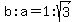 b%3Aa=1%3Asqrt%283%29