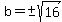b=%22%22%2B-sqrt%2816%29