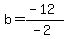 b=%28-12%29%2F%28-2%29