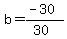 b=%28-30%29%2F%2830%29