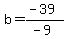 b=%28-39%29%2F%28-9%29
