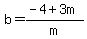 b=%28-4%2B3m%29%2Fm