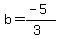 b=%28-5%29%2F%283%29