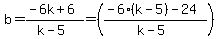 b=%28-6k%2B6%29%2F%28k-5%29=%28%28-6%28k-5%29-24%29%2F%28k-5%29%29