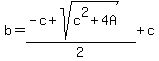 b=%28-c%2Bsqrt%28c%5E2%2B4A%29%29%2F2%2Bc