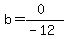 b=%280%29%2F%28-12%29