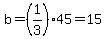 b=%281%2F3%2945=15