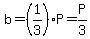 b=%281%2F3%29P=P%2F3