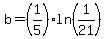 b=%281%2F5%29ln%281%2F21%29