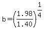 b=%281.98%2F1.40%29%5E%281%2F4%29