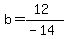 b=%2812%29%2F%28-14%29