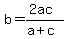 b=%282ac%29%2F%28a%2Bc%29