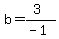 b=%283%29%2F%28-1%29