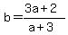 b=%283a%2B2%29%2F%28a%2B3%29
