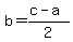 b=%28c-a%29%2F2