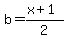 b=%28x%2B1%29%2F2