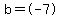 b=+%2B-7