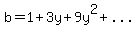 b=+1%2B3y%2B9y%5E2%2B.............