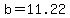 b=+11.22